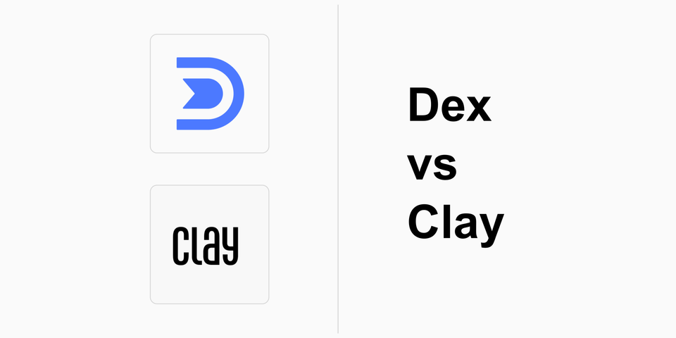 Dex vs Clay as a Personal CRM in 2024